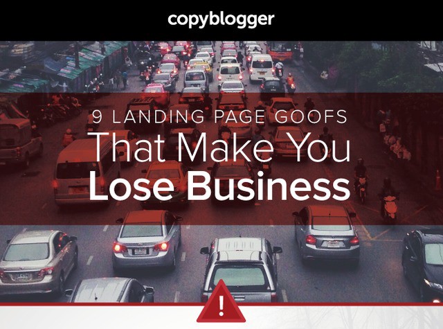9 Landing Page Goofs that Make You Lose Business