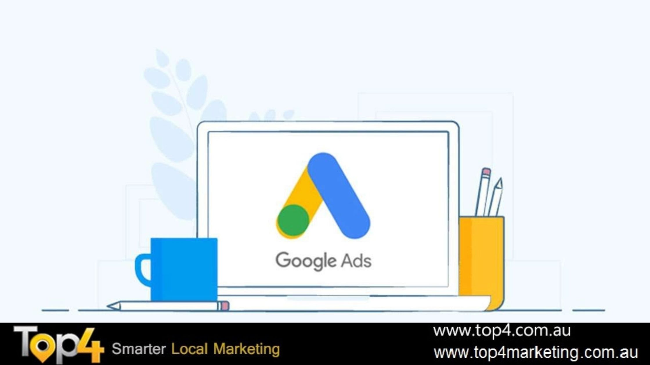 Google Ads Mistakes to Avoid - Top4 Marketing