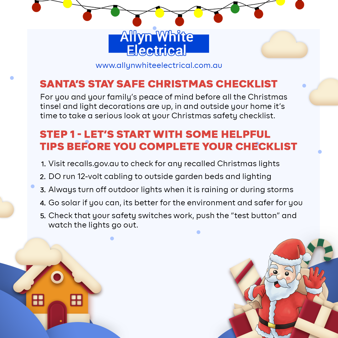Santa's Stay Safe Christmas Checklist is here! Follow these steps to be safe over this festive seasons or contact Allyn White Electrical for more information!