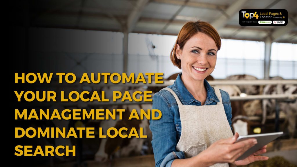 How to Automate Your Local Page Management and Dominate Local Search