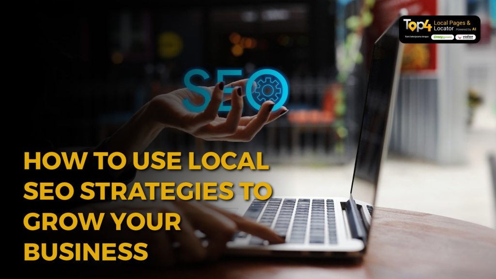 How to Use Local SEO Strategies to Grow Your Business