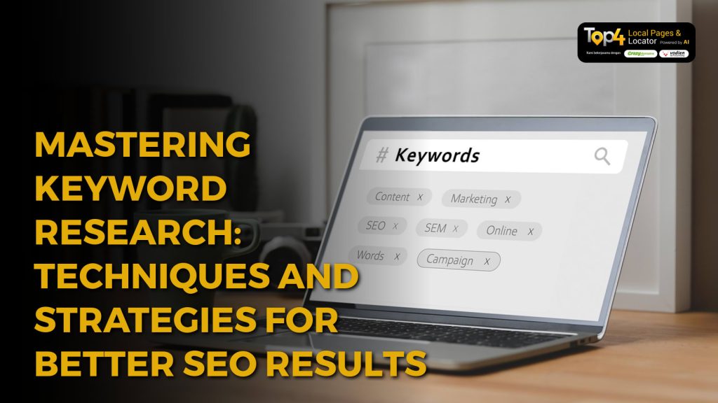 Mastering Keyword Research: Techniques and Strategies for Better SEO Results