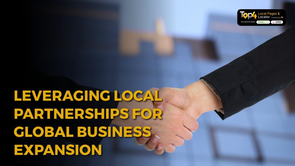 Leveraging Local Partnerships for Global Business Expansion