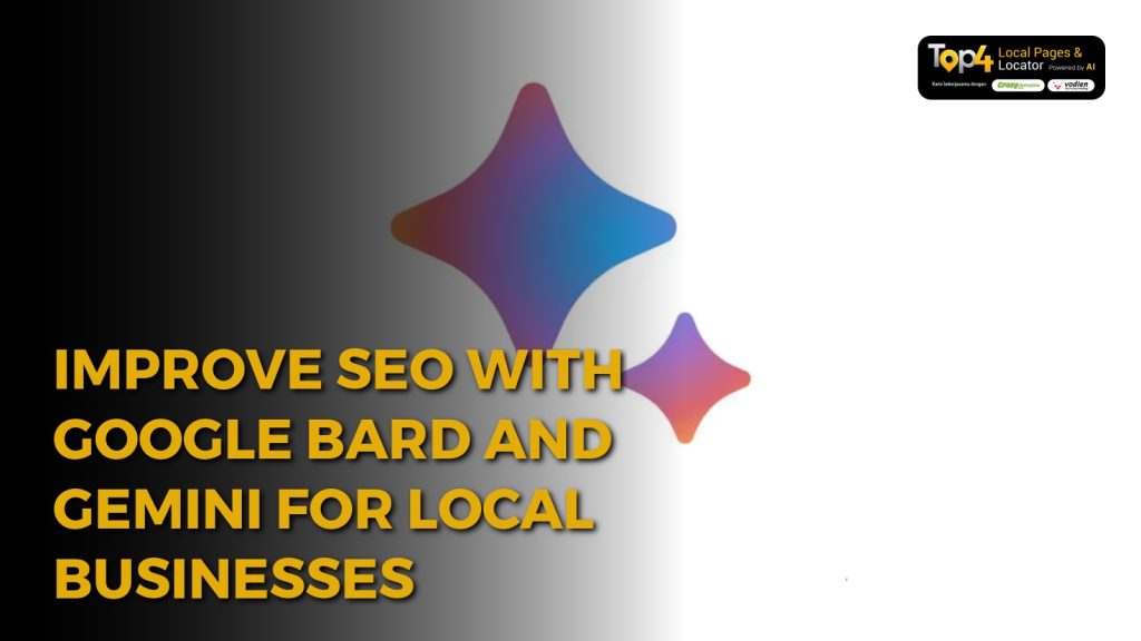 Improve SEO with Google Bard And Gemini for Local Businesses