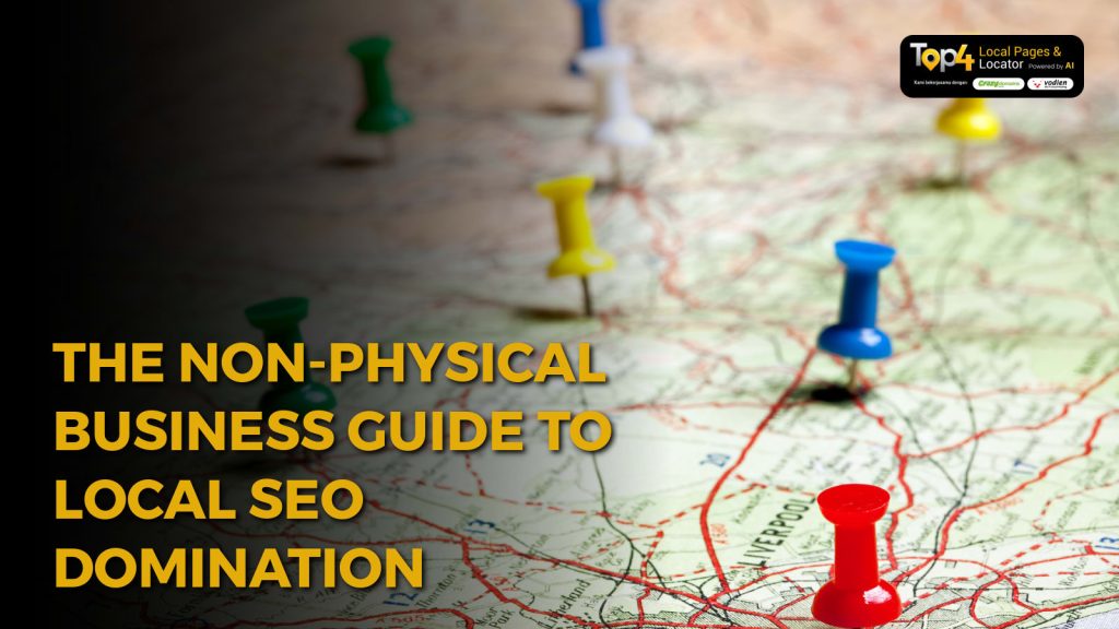 The Non-Physical Business Guide to Local SEO Domination